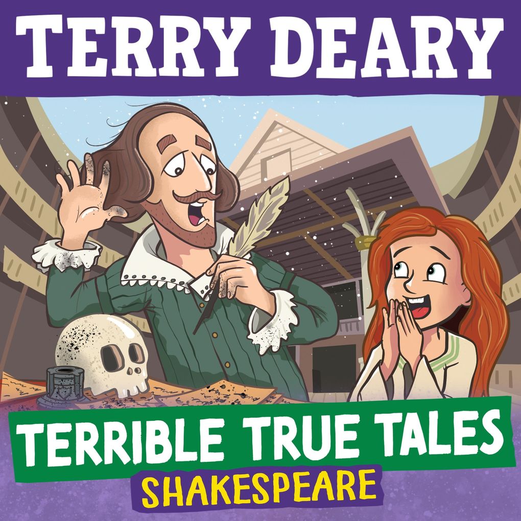 Terrible True Tales: Shakespeare
