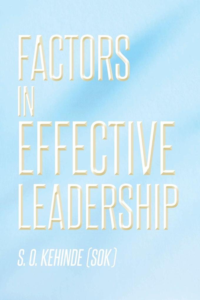 Factors in Effective Leadership