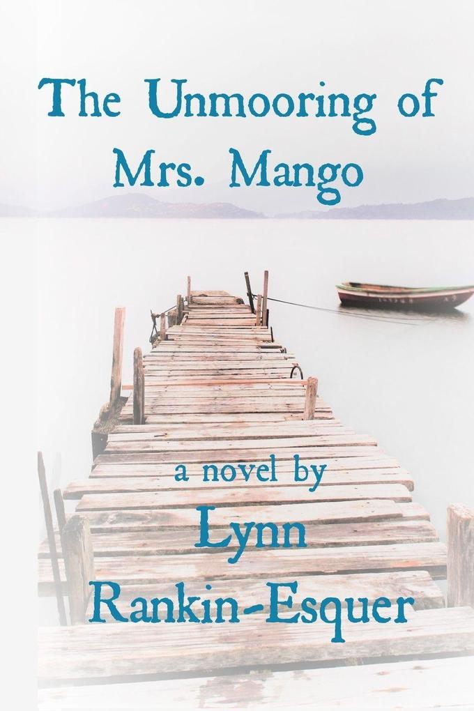 The Unmooring of Mrs. Mango