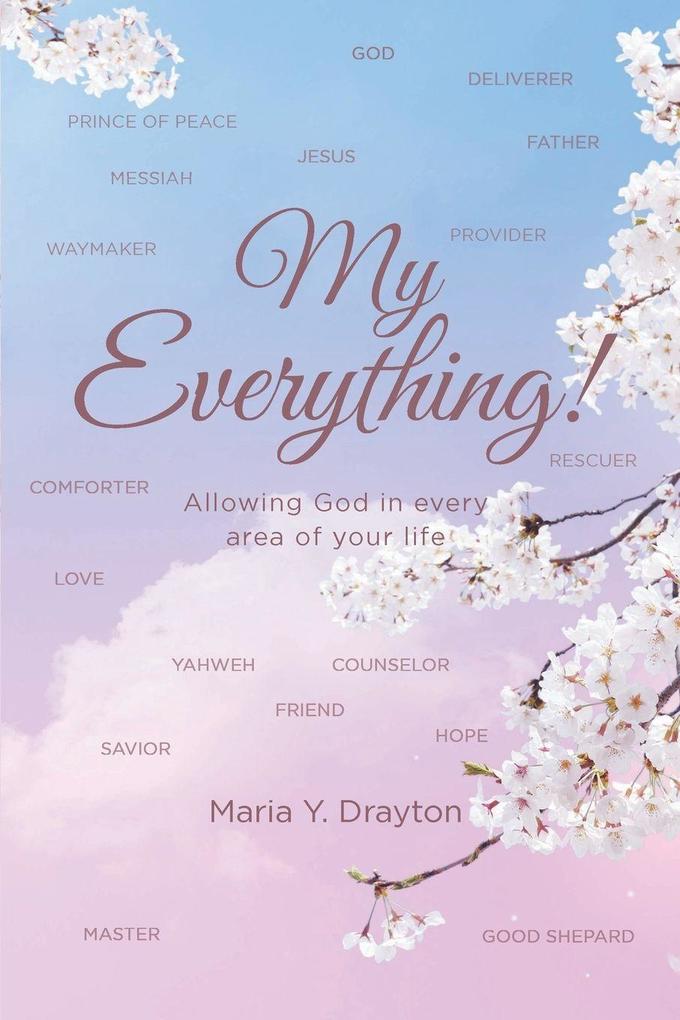 MY EVERYTHING!