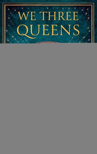 We Three Queens