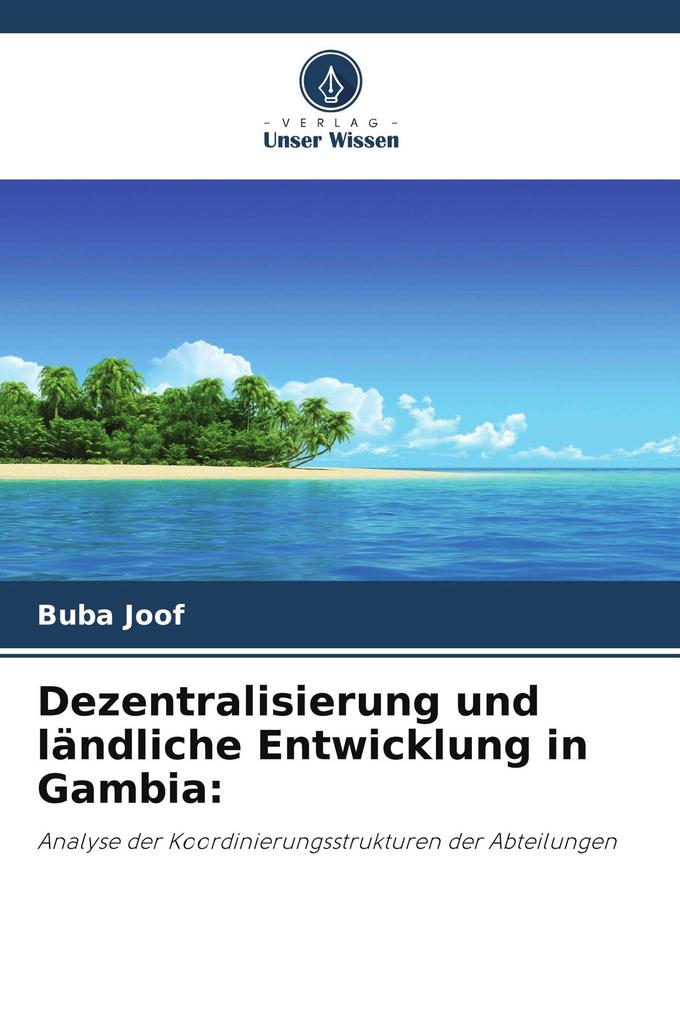 Dezentralisierung und ländliche Entwicklung in Gambia: