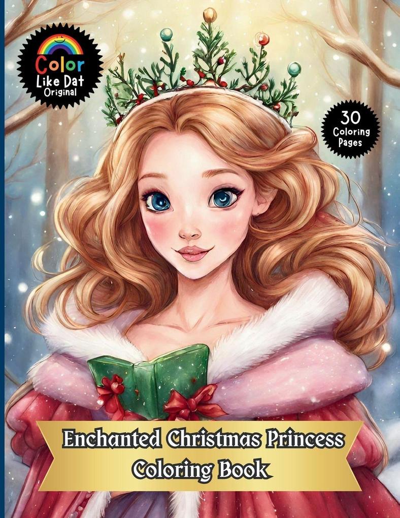Enchanted Christmas Princess Coloring Book