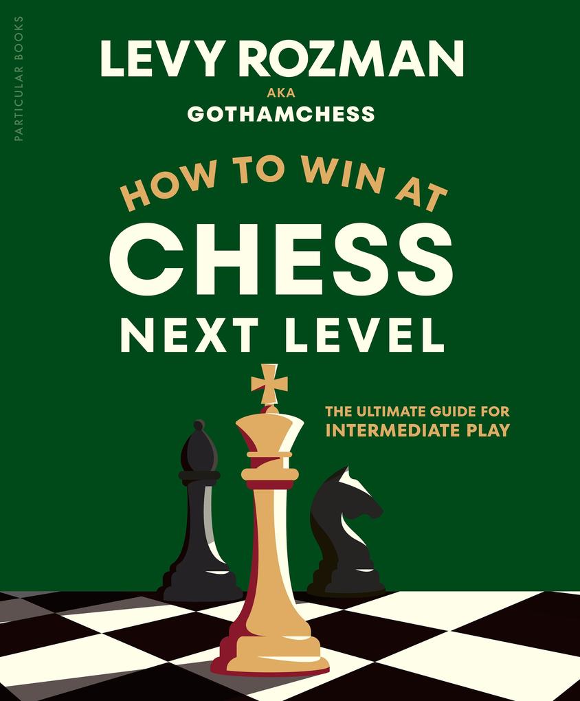 How to Win at Chess Next Level