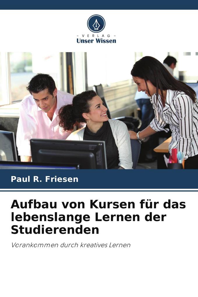 Aufbau von Kursen für das lebenslange Lernen der Studierenden