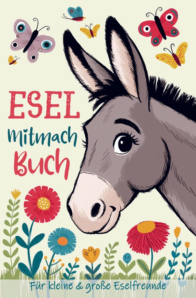 Esel Mitmachbuch für kleine und große Eselliebhaber