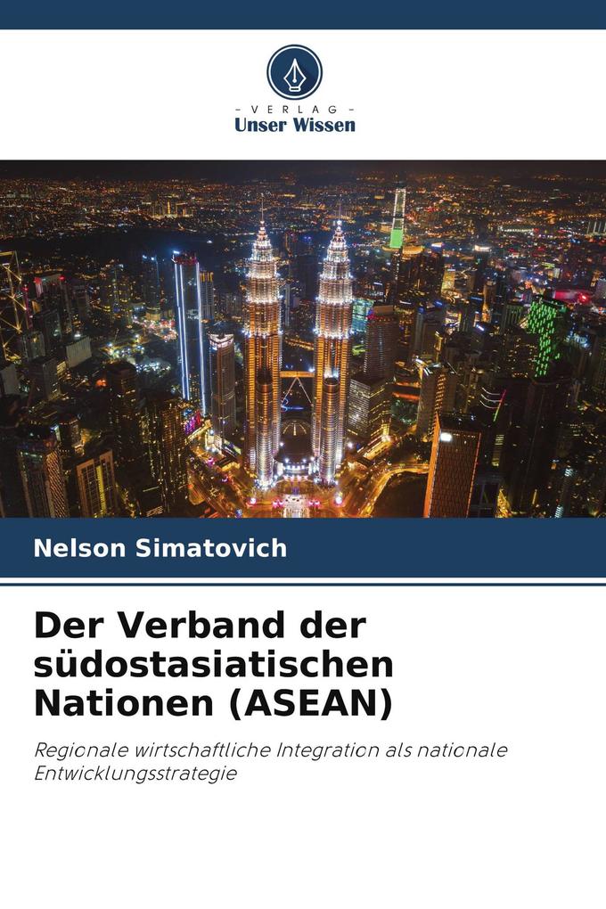 Der Verband der südostasiatischen Nationen (ASEAN)