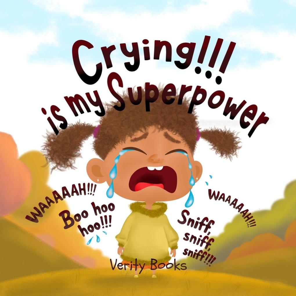 Crying!!! is my Superpower