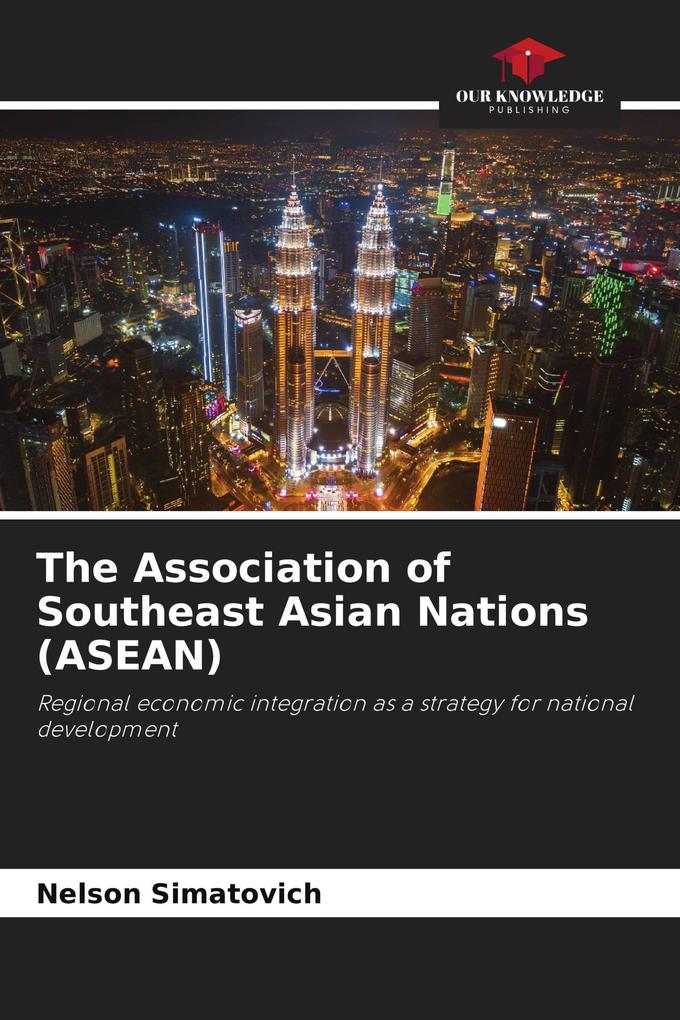 The Association of Southeast Asian Nations (ASEAN)
