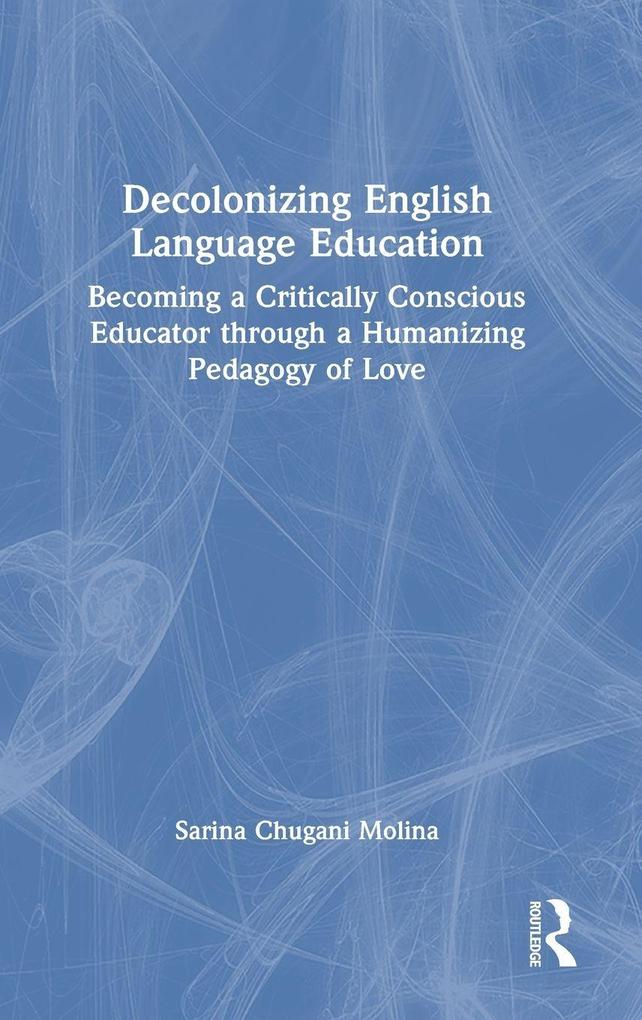 Decolonizing English Language Education