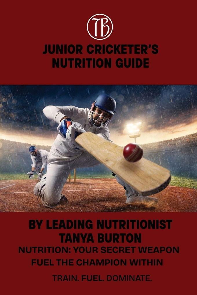 Junior Cricketer's Nutrition Guide