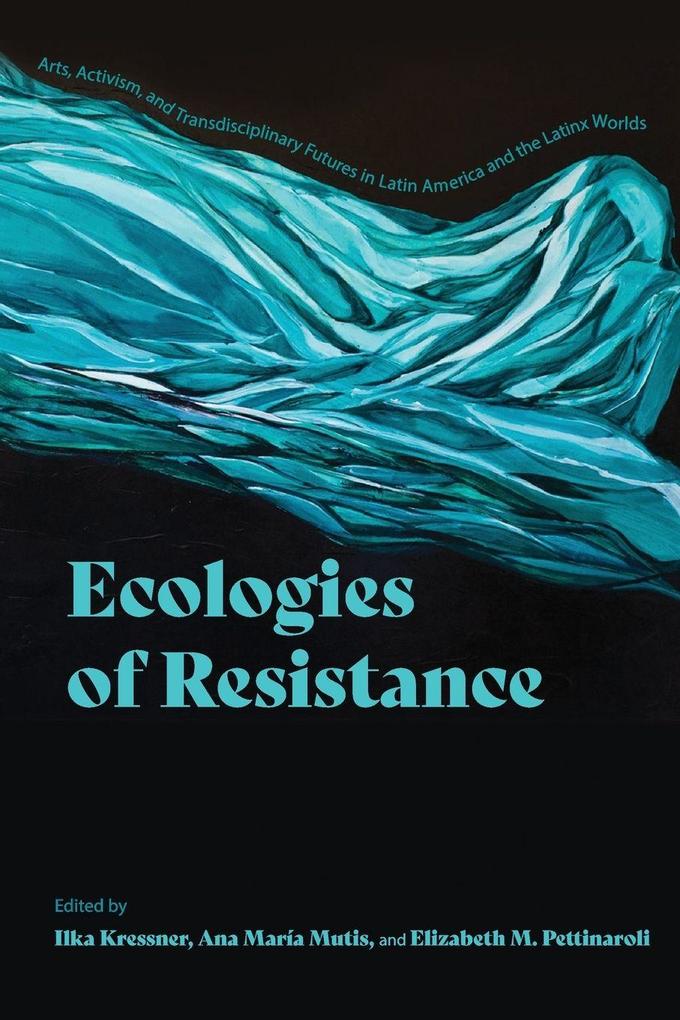 Ecologies of Resistance