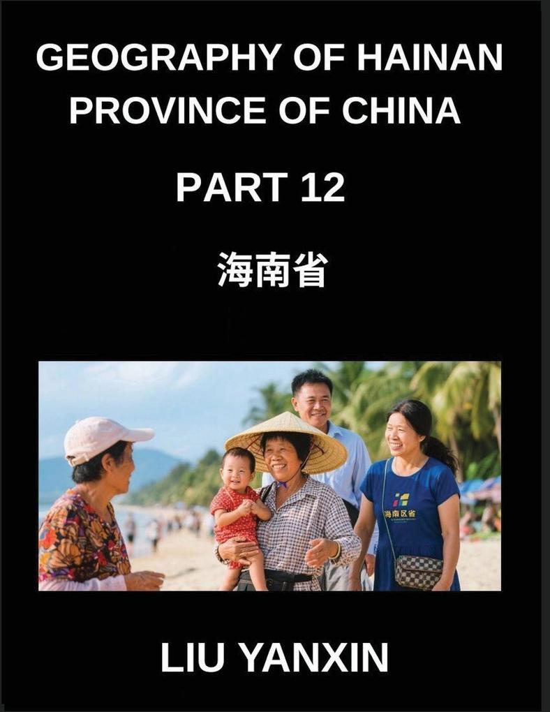 Geography of Hainan Province of China (Part 12)- Hainan Island Explored Chinese Characters Pinyin and English for Cities Counties and Names