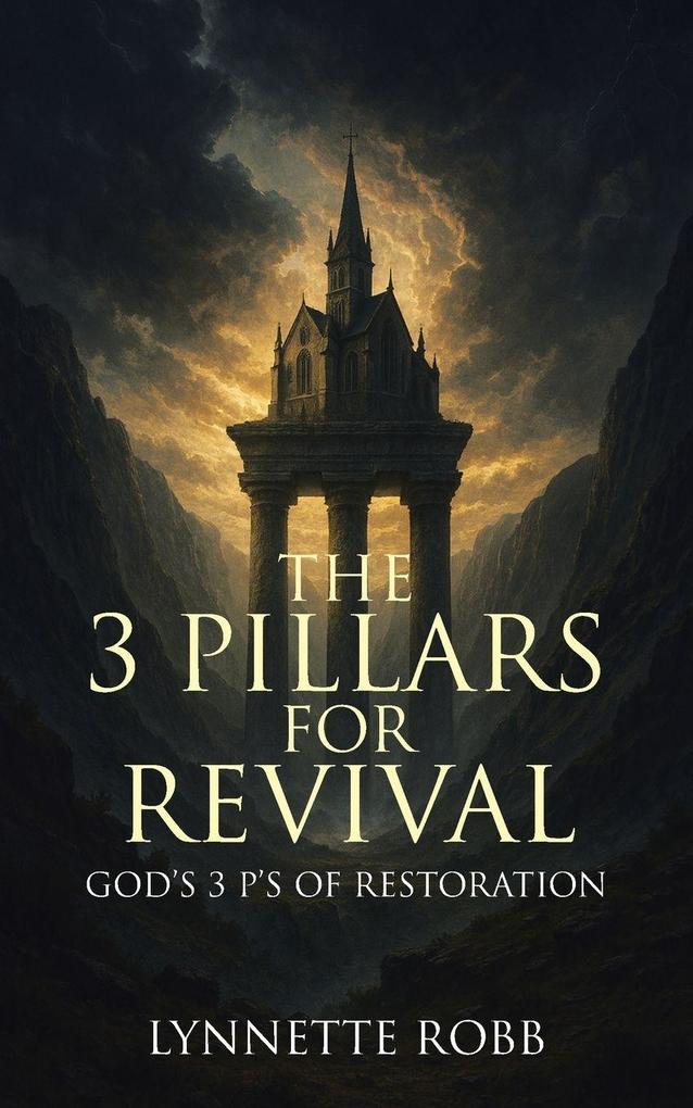 The 3 Pillars for Revival