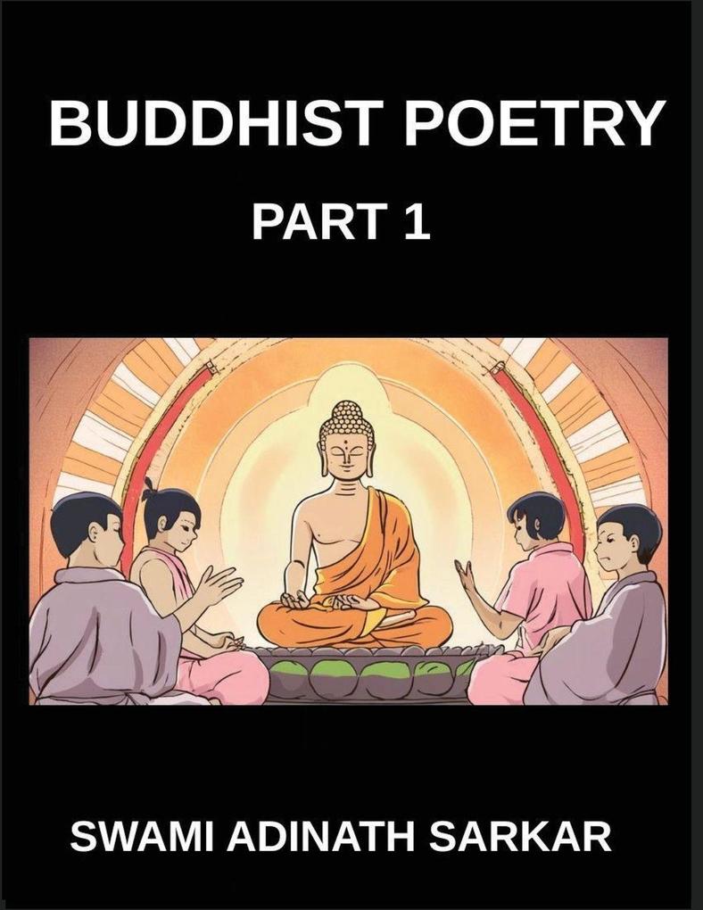 Buddhist Poetry (Part 1)- The Dharma of Verse Buddhist Wisdom in Poetic Form Spiritual Poems for Inner Peace and Reflection Enlightenment in Rhyme A Journey Through Buddhist Poetic Traditions
