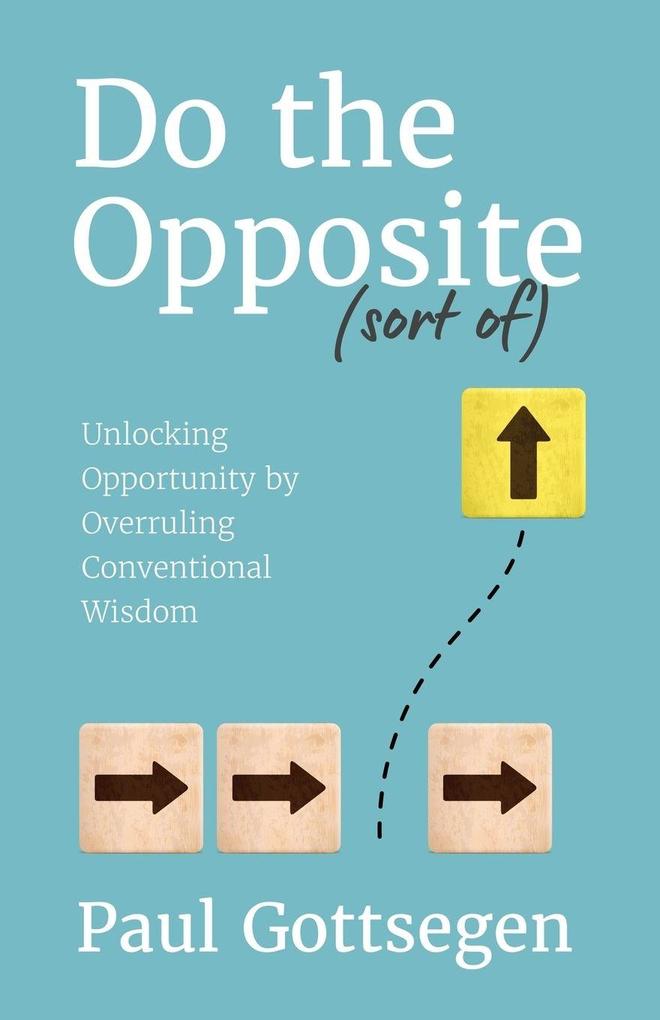 Do The Opposite (sort of)