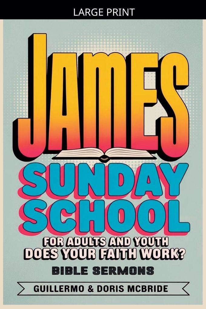 Does your faith work? James