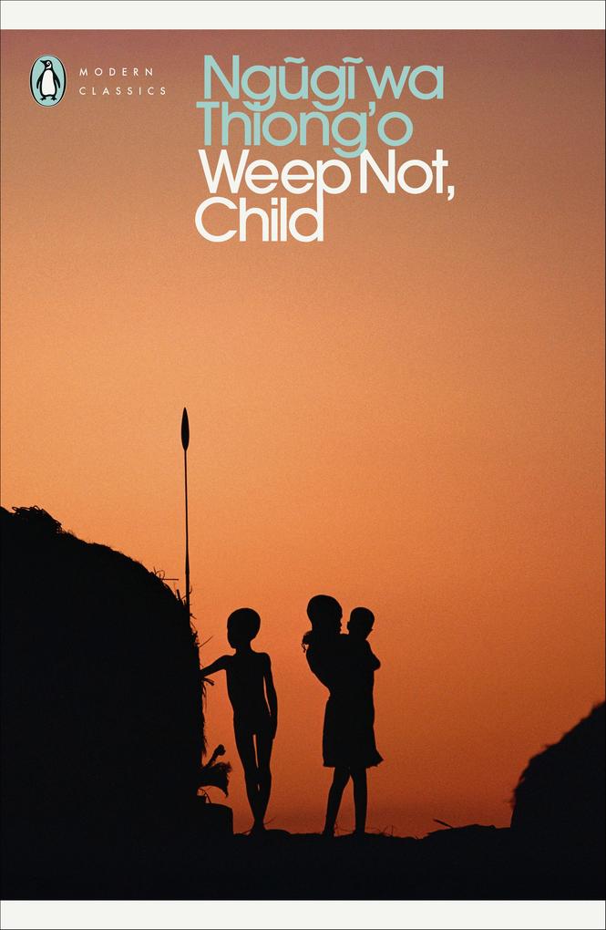 Weep Not Child