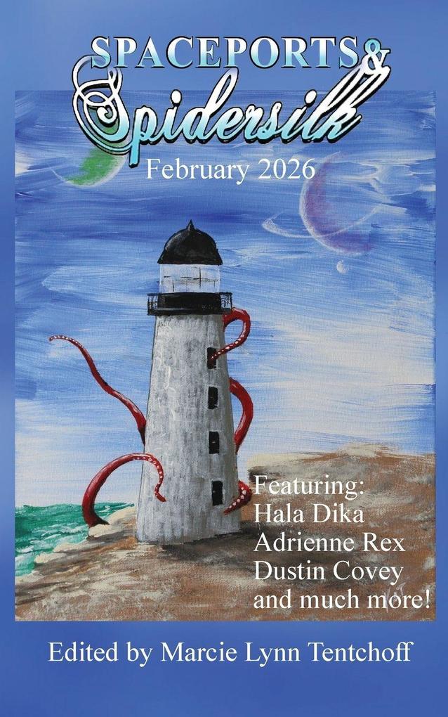 Spaceports & Spidersilk February 2026