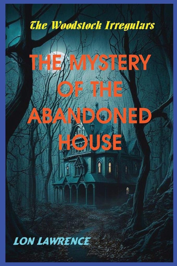 The Mystery of the Abandoned House
