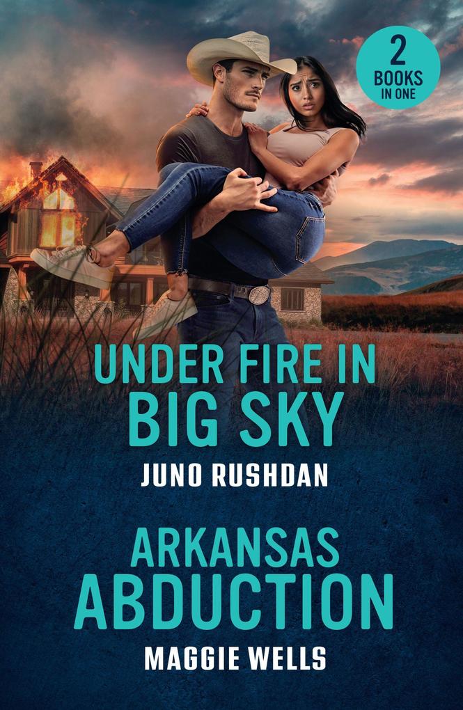 Under Fire In Big Sky / Arkansas Abduction
