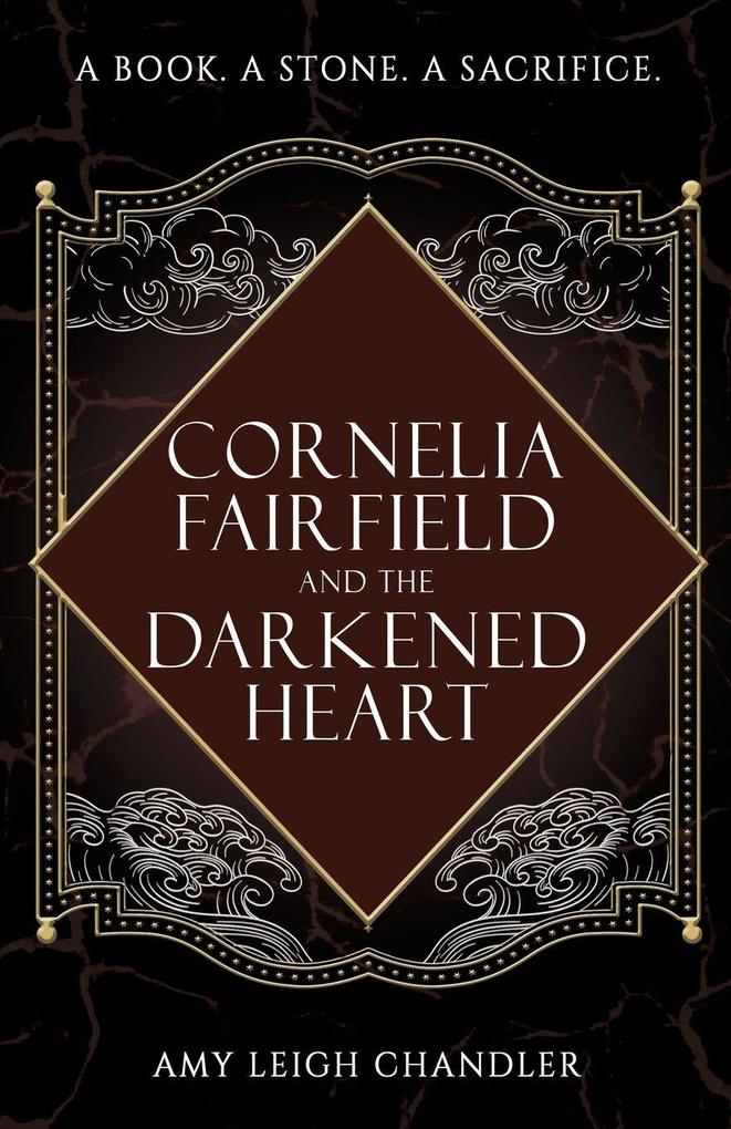 Cornelia Fairfield and the Darkened Heart