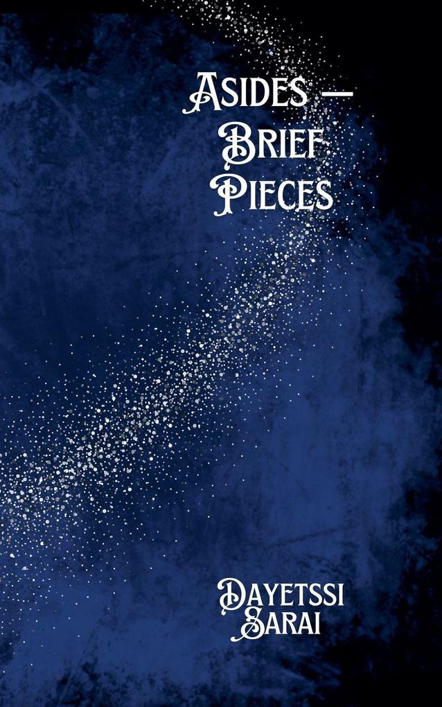 Asides - Brief Pieces