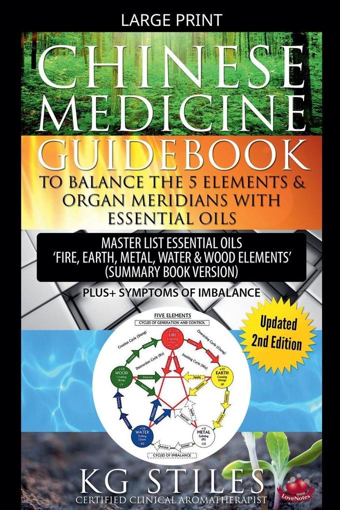 Chinese Medicine Guidebook Balance the 5 Elements & Organ Meridians with Essential Oils (Summary Book Version)