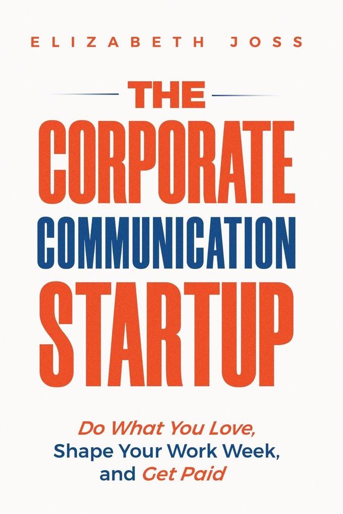 THE CORPORATE COMMUNICATION STARTUP