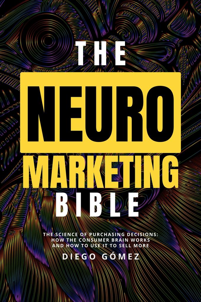 The Neuromarketing Bible