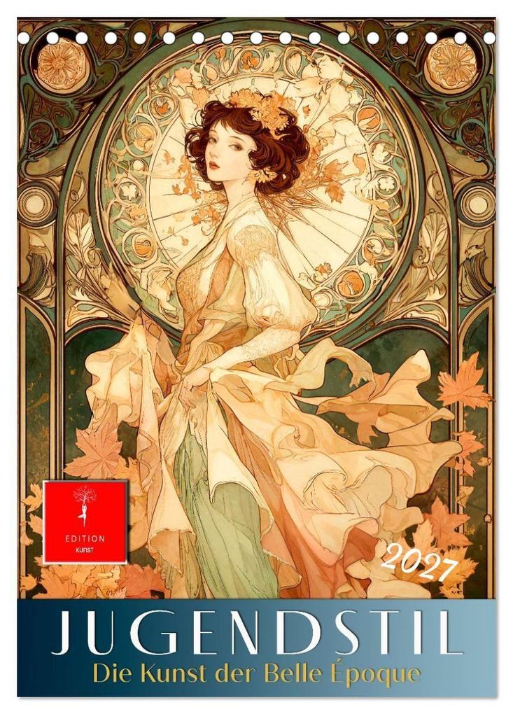 Jugendstil - Die Kunst der Belle Époque (Tischkalender 2027 DIN A5 hoch) CALVENDO Monatskalender