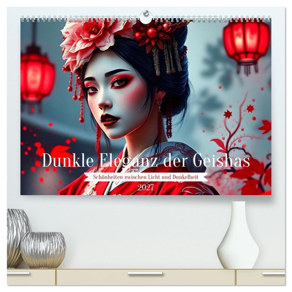 Dunkle Eleganz der Geishas (hochwertiger Premium Wandkalender 2027 DIN A2 quer) Kunstdruck in Hochglanz