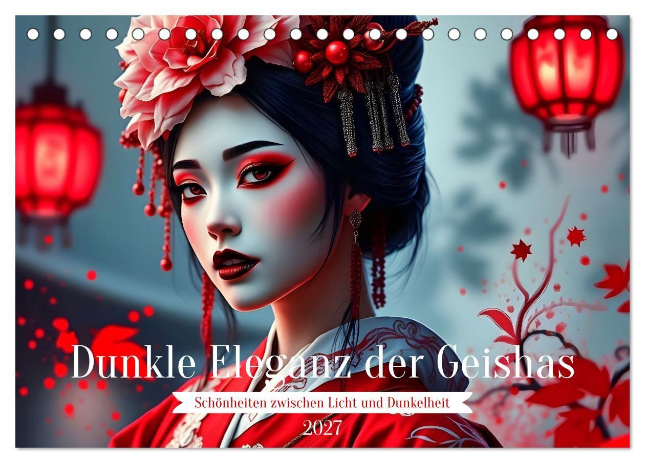 Dunkle Eleganz der Geishas (Tischkalender 2027 DIN A5 quer) CALVENDO Monatskalender