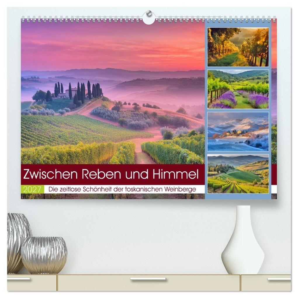 Zwischen Reben und Himmel (hochwertiger Premium Wandkalender 2027 DIN A2 quer) Kunstdruck in Hochglanz