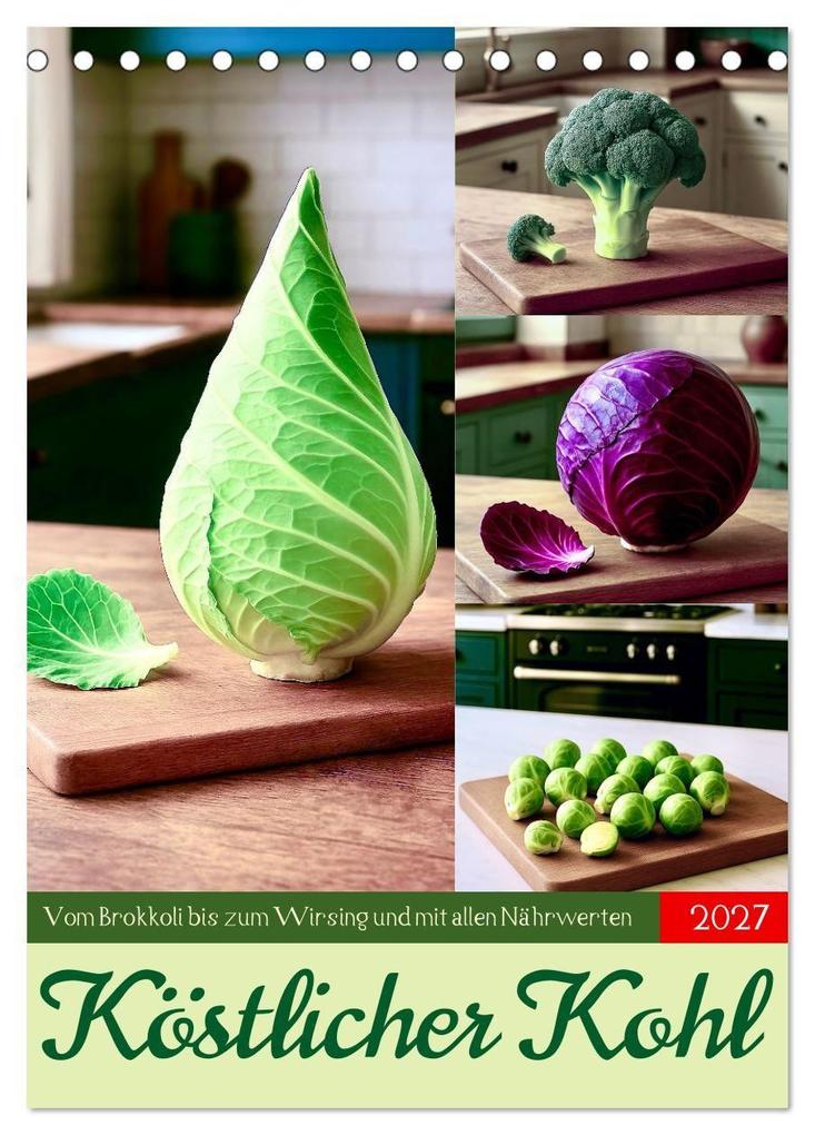 Köstlicher Kohl (Tischkalender 2027 DIN A5 hoch) CALVENDO Monatskalender