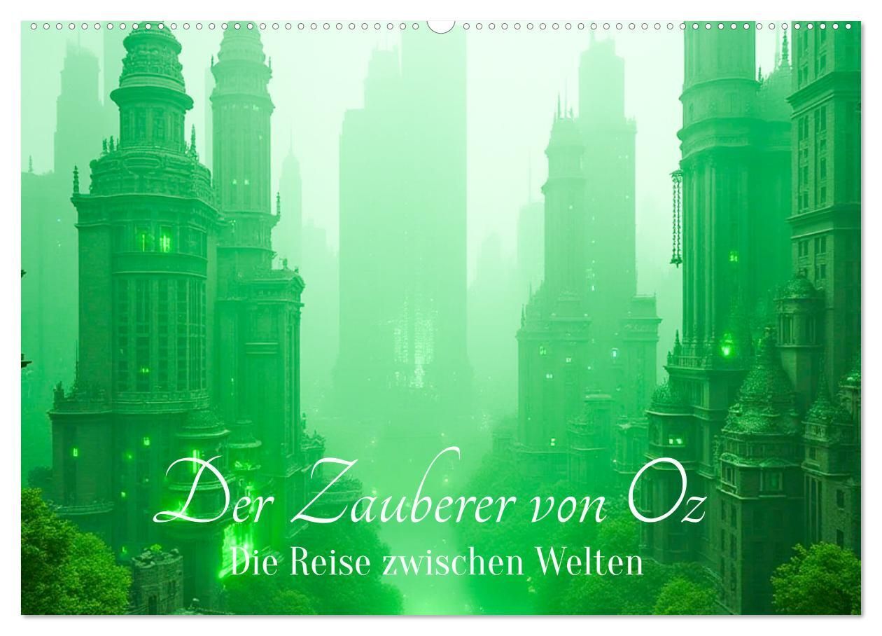 Der Zauberer von Oz - Die Reise zwischen Welten (Wandkalender 2027 DIN A2 quer) CALVENDO Monatskalender