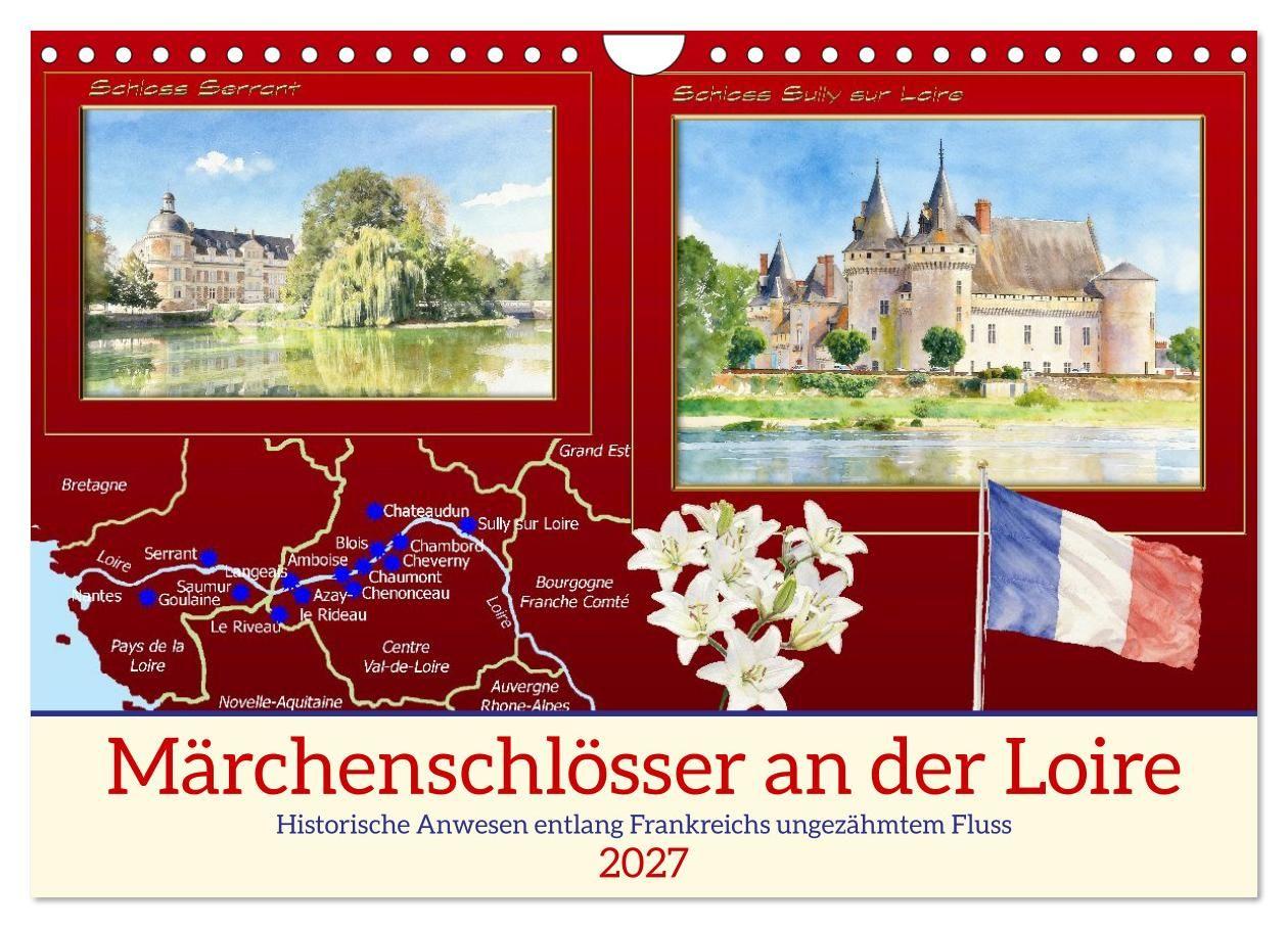 Märchenschlösser an der Loire (Wandkalender 2027 DIN A4 quer) CALVENDO Monatskalender