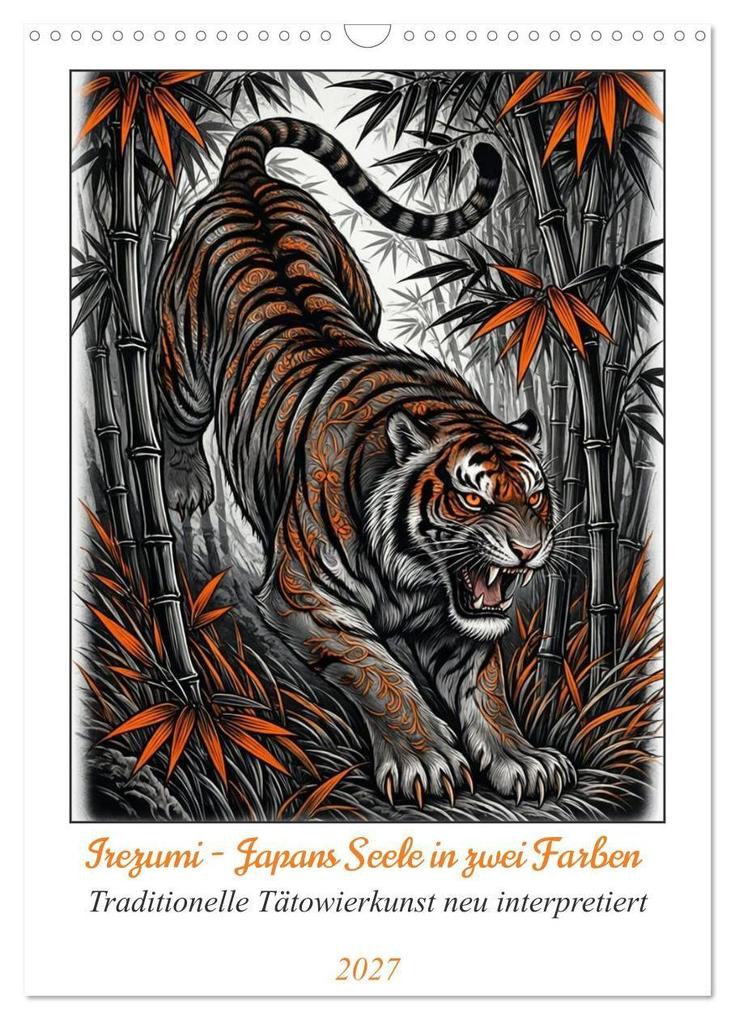 Irezumi - Japans Seele in zwei Farben (Wandkalender 2027 DIN A3 hoch) CALVENDO Monatskalender