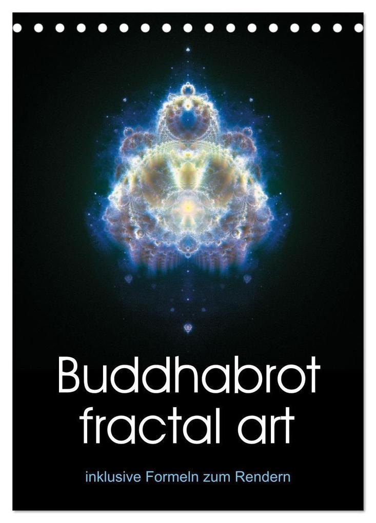 Buddhabrot fractal art (Tischkalender 2027 DIN A5 hoch) CALVENDO Monatskalender