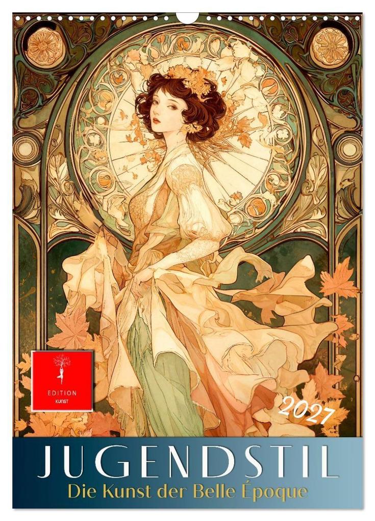 Jugendstil - Die Kunst der Belle Époque (Wandkalender 2027 DIN A3 hoch) CALVENDO Monatskalender