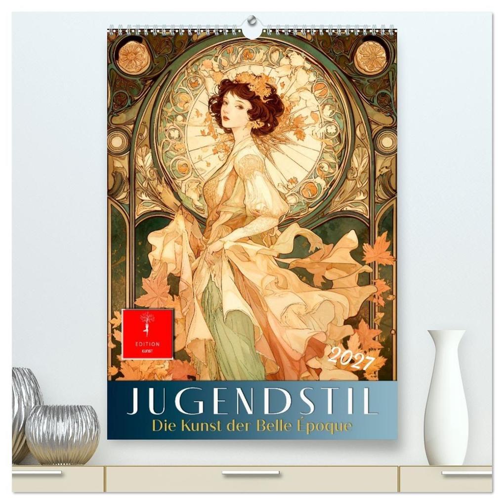 Jugendstil - Die Kunst der Belle Époque (hochwertiger Premium Wandkalender 2027 DIN A2 hoch) Kunstdruck in Hochglanz