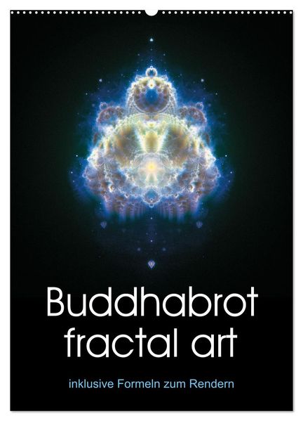 Buddhabrot fractal art (Wandkalender 2027 DIN A2 hoch) CALVENDO Monatskalender
