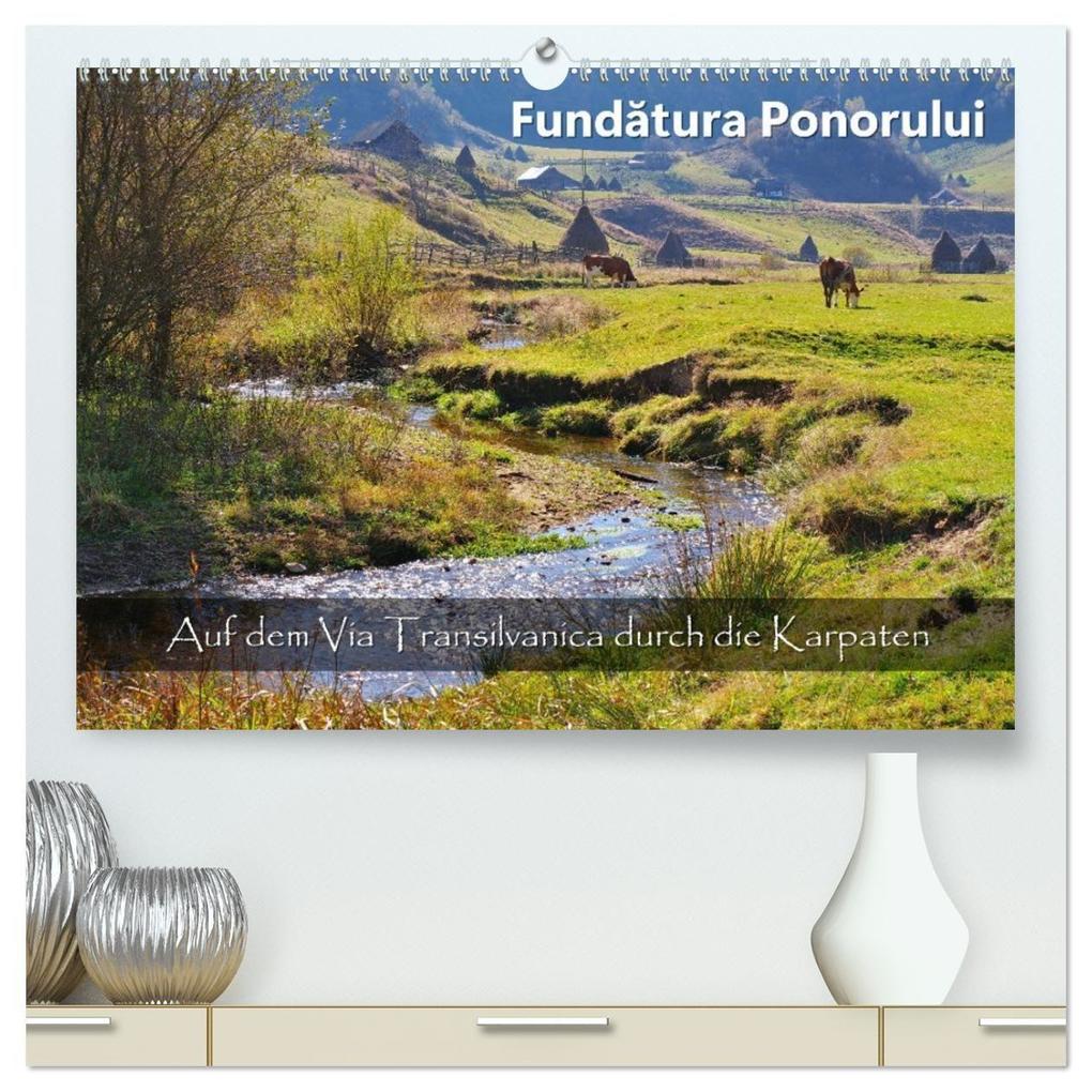 Fundatura Ponorului - Auf dem Via Transilvanica durch die Karpaten (hochwertiger Premium Wandkalender 2027 DIN A2 quer) Kunstdruck in Hochglanz