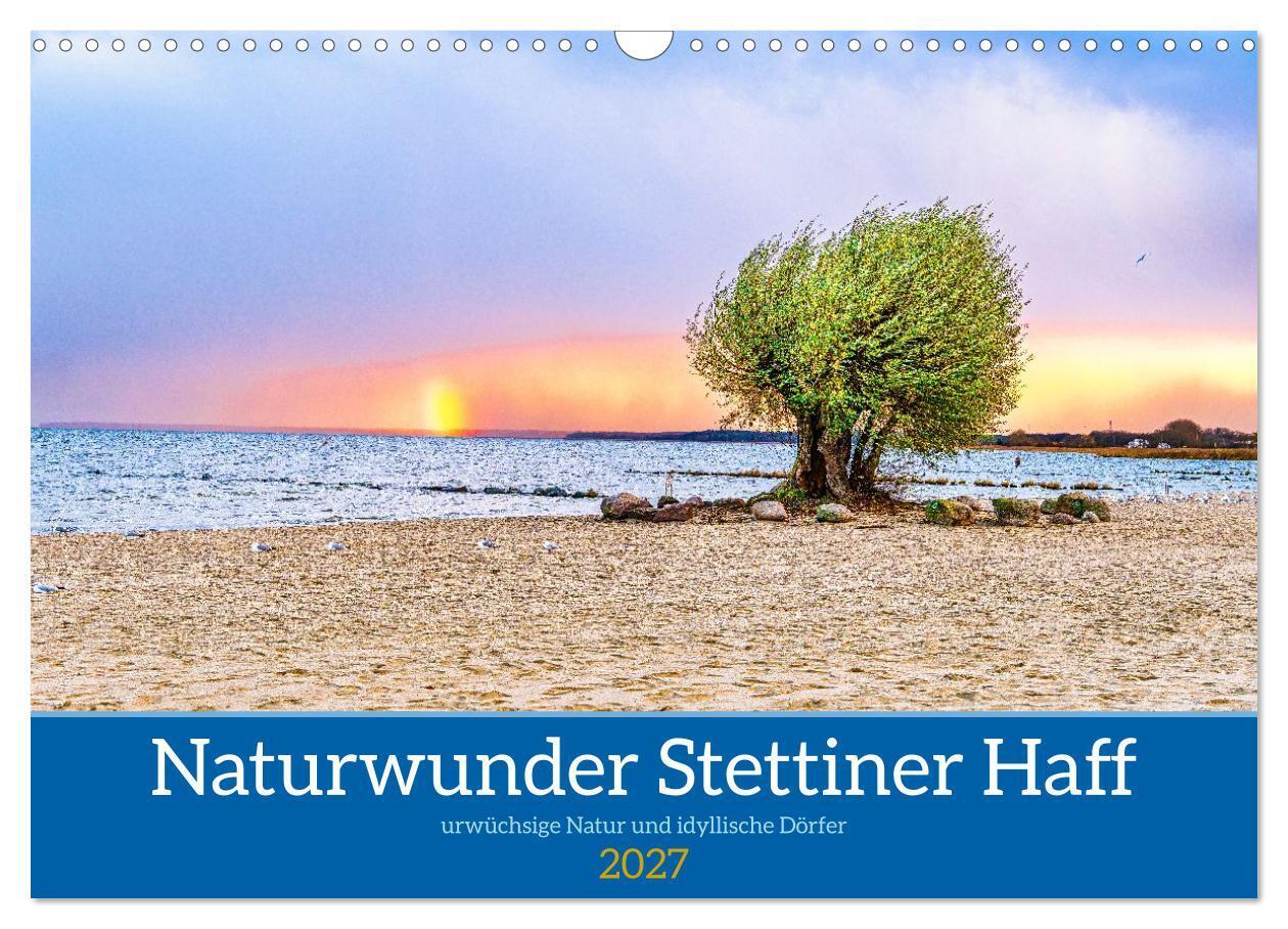 Naturwunder Stettiner Haff (Wandkalender 2027 DIN A3 quer) CALVENDO Monatskalender