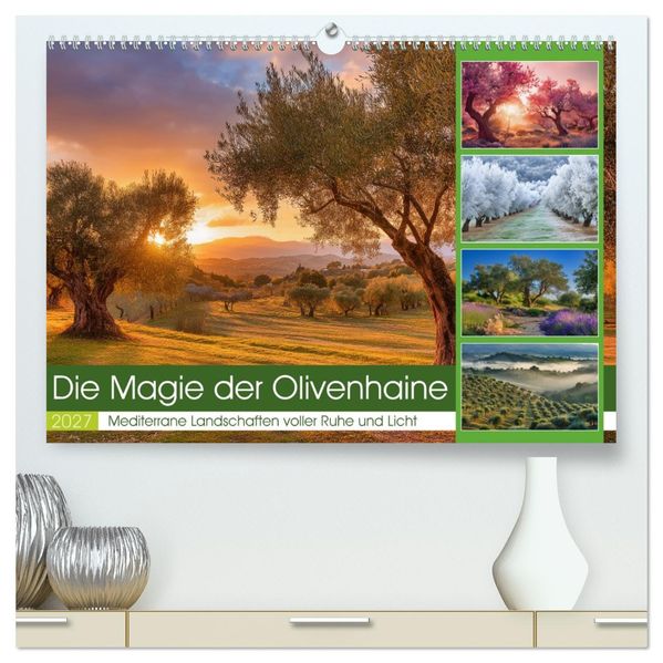 Die Magie der Olivenhaine (hochwertiger Premium Wandkalender 2027 DIN A2 quer) Kunstdruck in Hochglanz