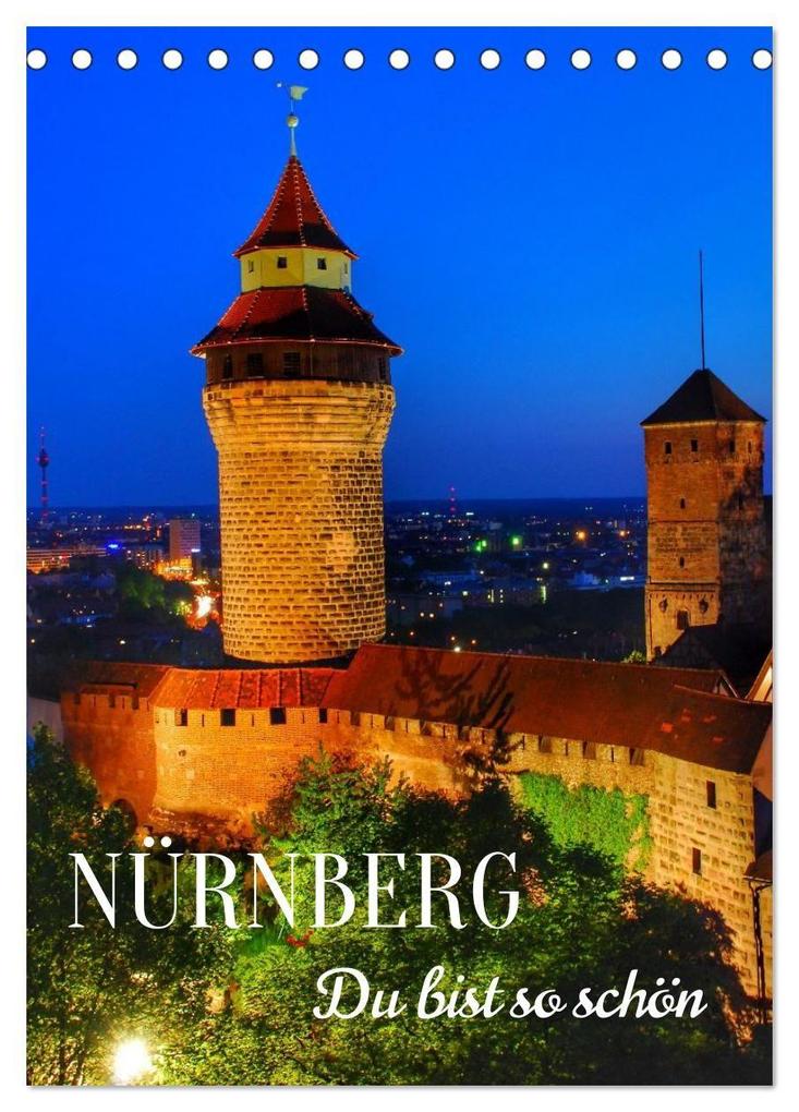 NÜRNBERG. Du bist so schön (Tischkalender 2027 DIN A5 hoch) CALVENDO Monatskalender