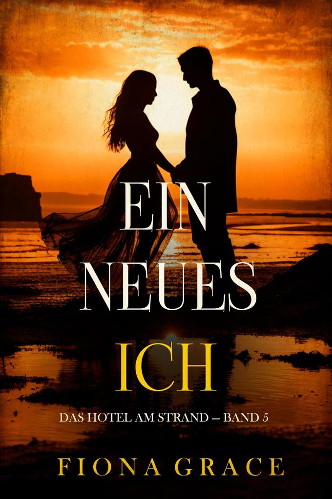 Ein Neues Ich (Das Hotel am Strand - Band 5)