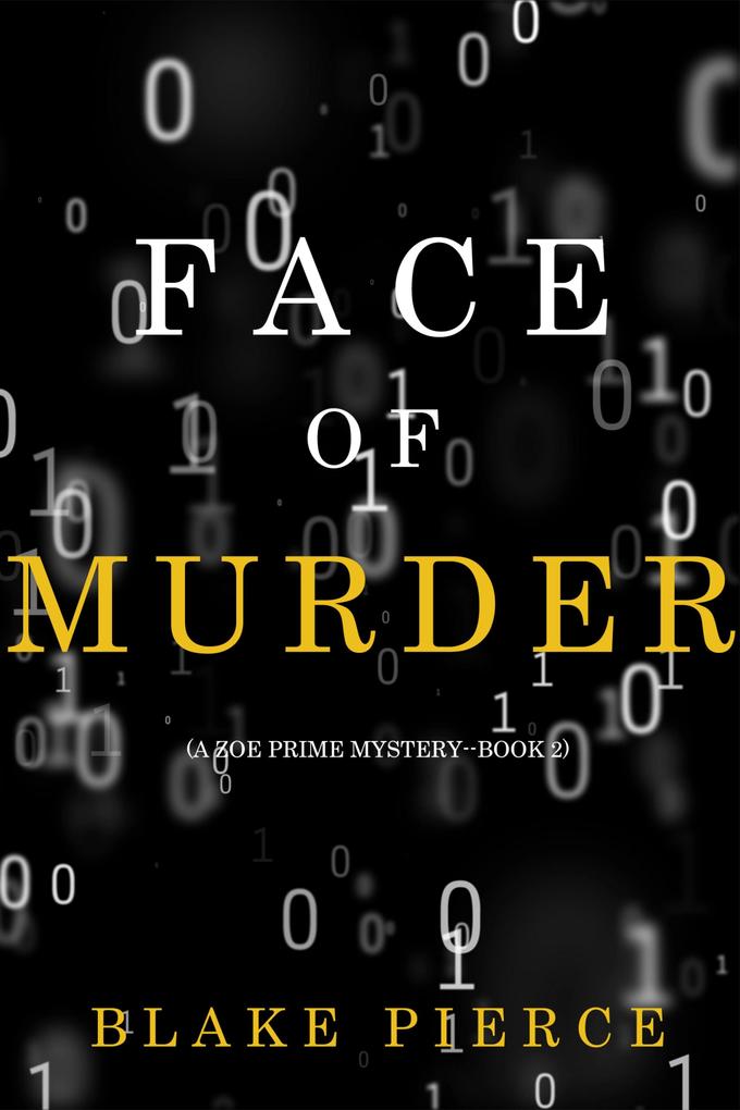 Face of Murder (A Zoe Prime Mystery-Book 2)