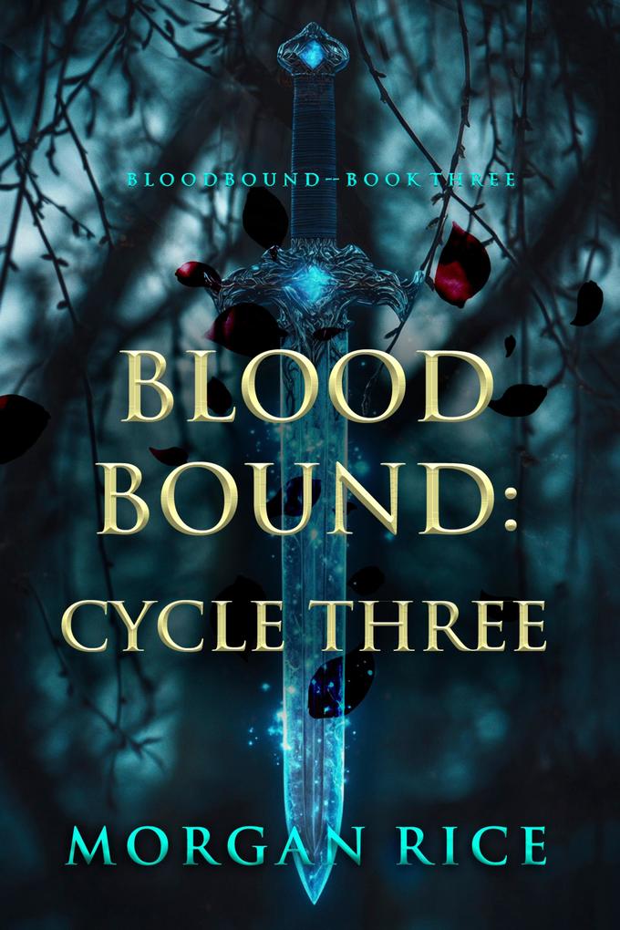 Bloodbound: Cycle Three (Book Three of the Bloodbound Series)