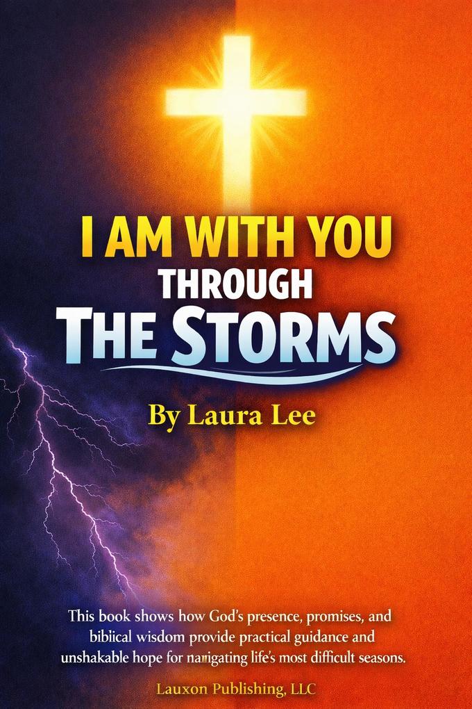 I am With You Through The Storms